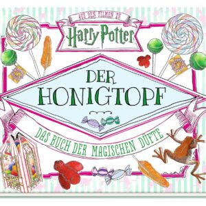 Der Honigtopf - Das Buch der magischen Düfte
